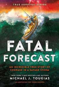 Fatal Forecast : An Incredible True Story of Courage in a Savage Storm (True Survival)