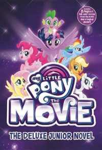 My Little Pony the Movie : The Junior Novel (My Little Pony the Movie) （HAR/PSTR）