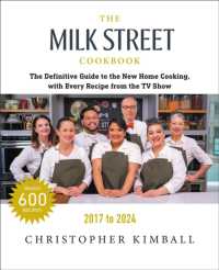 The Milk Street Cookbook (Seventh Edition) : The Definitive Guide to the New Home Cooking， with Every Recipe from Every Episode of the TV Show， 2017-2024