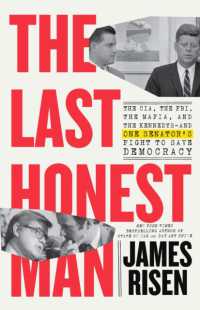 The Last Honest Man : The CIA, the FBI, the Mafia, and the Kennedys—and One Senator's Fight to Save Democracy