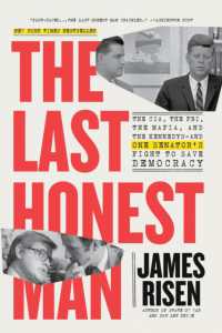 The Last Honest Man : The CIA, the FBI, the Mafia, and the Kennedys—and One Senator's Fight to Save Democracy