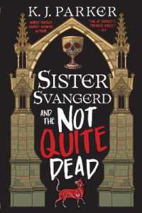 Sister Svangerd and the Not Quite Dead (The Loyal Opposition Trilogy)