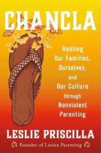 Chancla : Healing Our Families, Ourselves, and Our Culture through Nonviolent Parenting