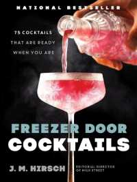 Freezer Door Cocktails : 75 Cocktails That Are Ready When You Are