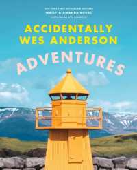 Accidentally Wes Anderson: Adventures (Accidentally Wes Anderson)