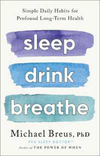 Sleep Drink Breathe : Simple Daily Habits for Profound Long-Term Health