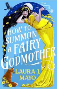 How to Summon a Fairy Godmother : A Laugh-Out-Loud Fairytale What-If (Fairies and Familiars)