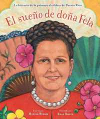 El Sue�o de Do�a Fela : La Historia de la Primera Alcaldesa de Puerto Rico