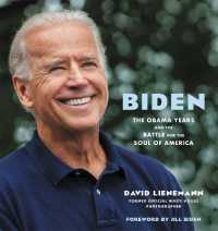 Biden : The Obama Years and the Battle for the Soul of America