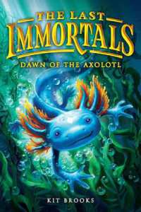 The Last Immortals: Dawn of the Axolotl (Epic Axolotls)