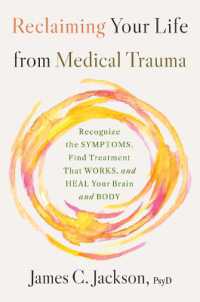 Reclaiming Your Life from Medical Trauma : Recognize the Symptoms, Find Treatment That Works, and Heal Your Brain and Body （Large Print）