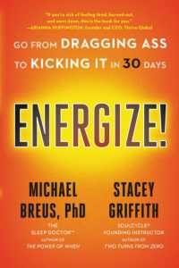 Energize! : Go from Dragging Ass to Kicking It in 30 Days