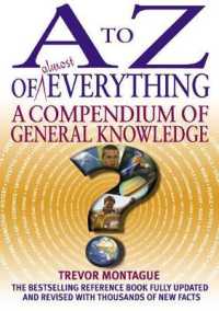 A to Z of Almost Everything : The Compendium of General Knowledge （3RD）