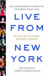 Live from New York : An Uncensored History of Saturday Night Live （Reprint）