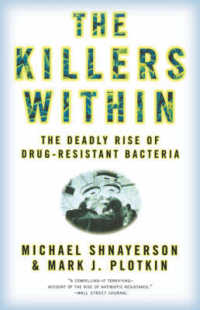 The Killers within : The Deadly Rise of Drug-Resistant Bacteria