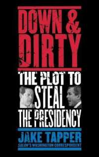 Down & Dirty : The Plot to Steal the Presidency