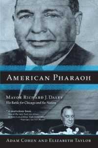 American Pharaoh : Mayor Richard J. Daley - His Battle for Chicago and the Nation