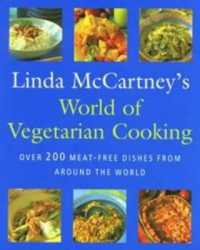 World of Vegetarian Cooking : Over 200 Meat-Free Dishes from around the World