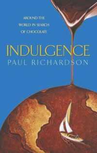 Indulgence : Around the World in Search of Chocolate