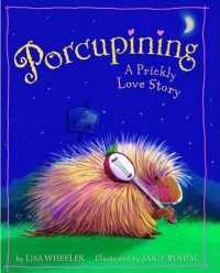 Porcupining : A Prickly Love Story