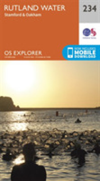 Rutland Water, Stamford and Oakham (Os Explorer Map) （September 2015）