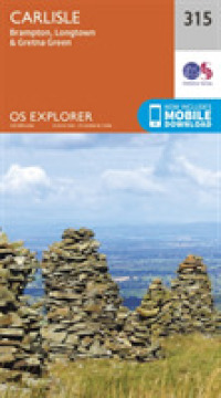 Carlisle, Brampton, Longtown and Gretna Green (Os Explorer Map) （September 2015）