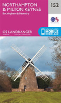 Northampton, Milton Keynes,Buckingham & Daventry (Os Landranger Map) （February 2016）