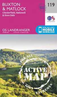 Buxton & Matlock, Chesterfield, Bakewell & Dove Dale (Os Landranger Active Map) （February 2016）