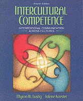 Intercultural Competence : Interpersonal Communication Across Cultures （4TH）