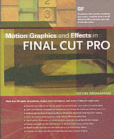 Motion Graphics and Effects in Final Cut Pro （PAP/DVDR）