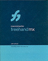 Macromedia Freehand Mx : Training from the Source （PAP/CDR）
