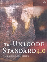 The Unicode Standard, Version 4.0 : The Unicode Consortium （HAR/CDR）