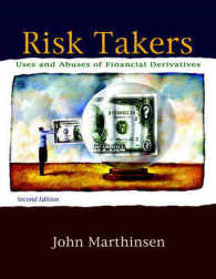 Risk Takers : Users and Abuses of Financial Derivatives （2ND）