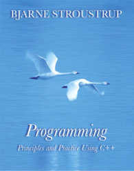 Programming : Principles and Practice Using C++ / Stroustrup