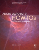 Adobe Acrobat 9 How-Tos : 125 Essential Techniques （1ST）
