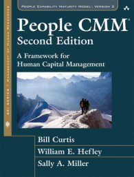 People CMM : A Framework for Human Capital Management (Sei Series in Software Engineering) （2ND）