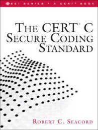 The CERT C Secure Coding Standard (Sei Series in Software Engineering) （1ST）