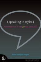 Speaking in Styles : Fundamentals of CSS for Web Designers （1ST）