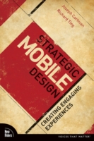 Strategic Mobile Design : Creating Engaging Experiences （1ST）