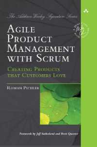 Agile Product Management with Scrum : Creating Products that Customers Love (Addison-wesley Signature Series (Cohn))