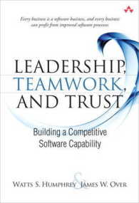 Leadership, Teamwork, and Trust : Building a Competitive Software Capability (Sei Series in Software Engineering)