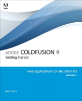 Adobe ColdFusion 9 Web Application Construction Kit : Getting Started (Construction Kit) 〈1〉 （1ST）