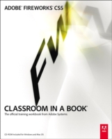 Adobe Fireworks CS5 Classroom in a Book : The Official Training Workbook from Adobe Systems (Classroom in a Book) （1 MAC WIN）