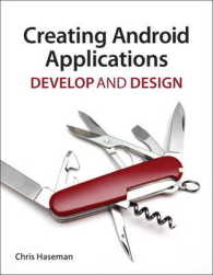 Creating Android Applications : Develop and Design