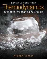 Physical Chemistry : Thermodynamics, Statistical Mechanics, and Kinetics