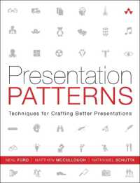 Presentation Patterns : Techniques for Crafting Better Presentations