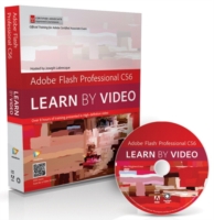 Adobe Flash Professional Cs6 : Learn by Video: Core Training in Rich Media Communication (Learn by Video) （PAP/DVD）
