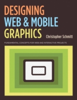 Designing Web and Mobile Graphics : Fundamental Concepts for Web and Interactive Projects