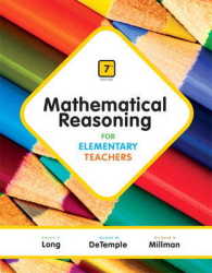 Mathematical Reasoning for Elementary Teachers （7TH）