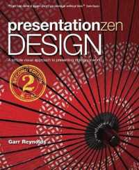 Presentation Zen Design : Simple Design Principles and Techniques to Enhance Your Presentations (Voices That Matter) （2ND）